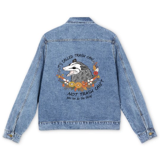 Its Called Trash Can Not Trash Cant Opossum Lovers Men's Denim Jackets