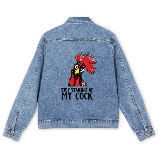 Stop staring at my cock Men's Denim Jackets