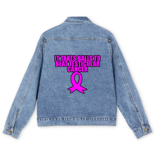 It Takes Balls To Beat Testicular Cancer 3 Men's Denim Jackets