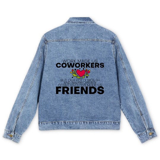 Our Inappropriate Conversations Made Us Friends 4 Men's Denim Jackets