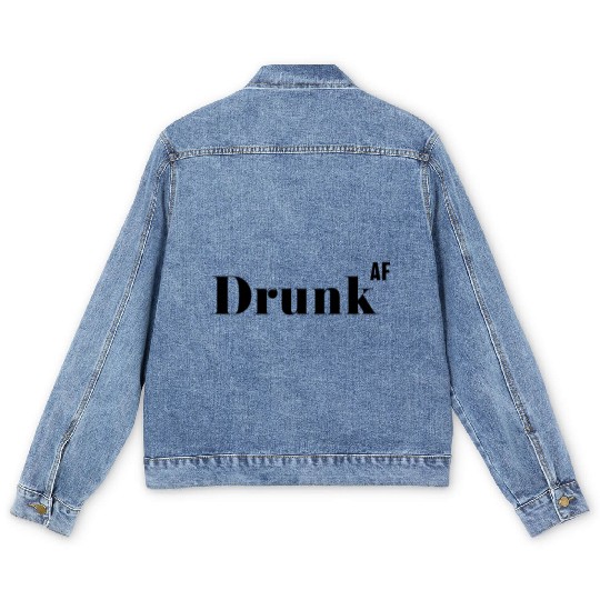 Drunk AF, Funny Rude As Fuck Men's Denim Jackets