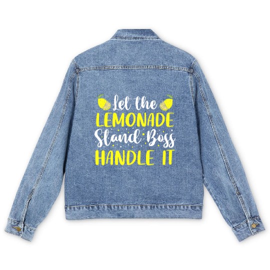 Let The Lemonade Stand Boss Handle It Lemon Juice Men's Denim Jackets