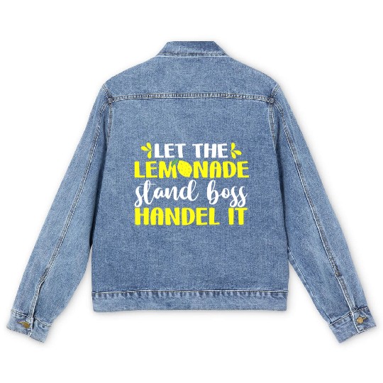 Funny Let The Lemonade Stand Boss Handle It Sell Men's Denim Jackets