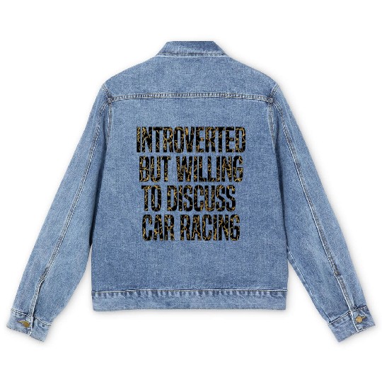 Car Racing Coach: Introverted But Willing To Discu Men's Denim Jackets
