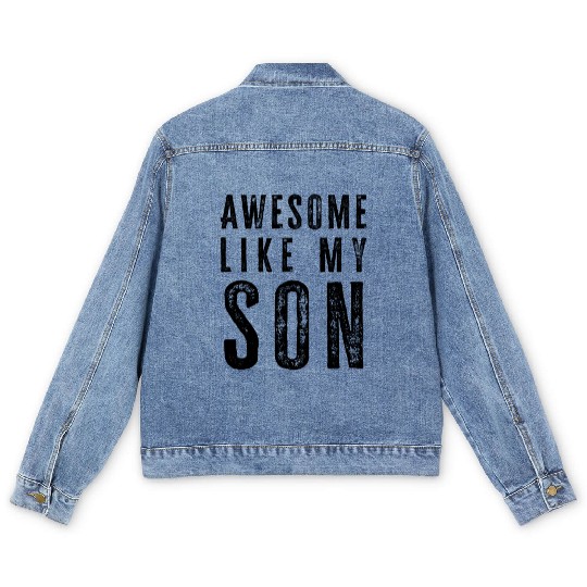 Awesome Like My Son Men's Denim Jackets