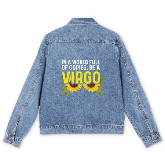 Be a Virgo Hard-Working Person Gift Men's Denim Jackets