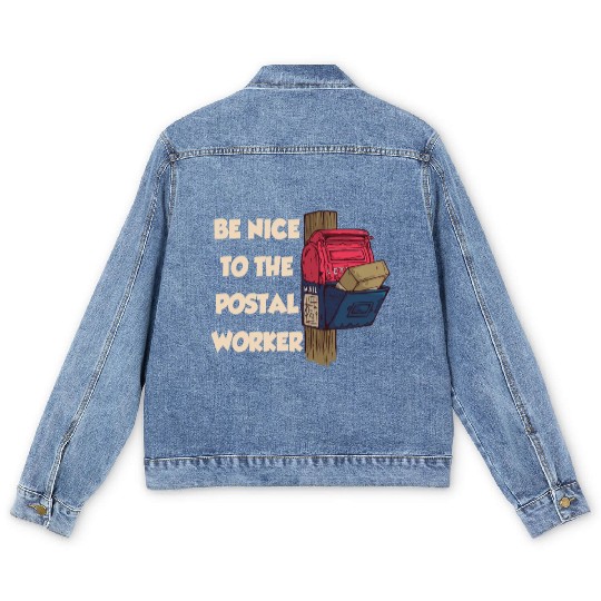 Be Nice To The Postal Worker Mailman Postman Mail Men's Denim Jackets