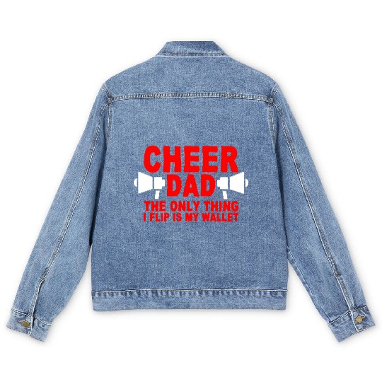 Cheer Dad, The Only Thing I Flip Is My Wallet 7 Men's Denim Jackets