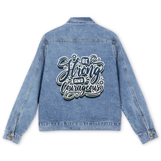 Be strong and courageous Men's Denim Jackets
