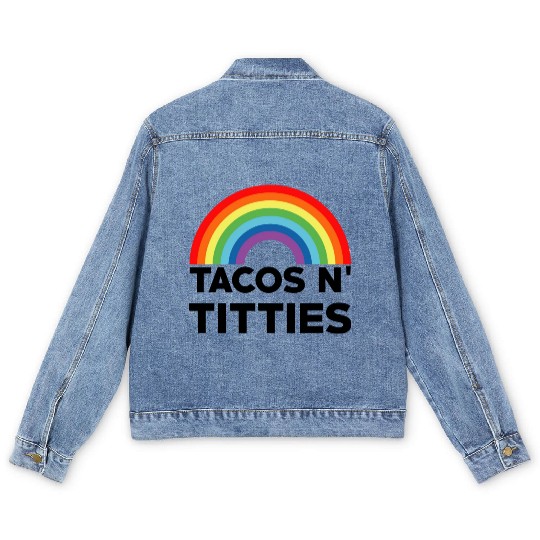 Tacos and Titties Funny LGBT Gay Pride Gifts LGBTQ Men's Denim Jackets
