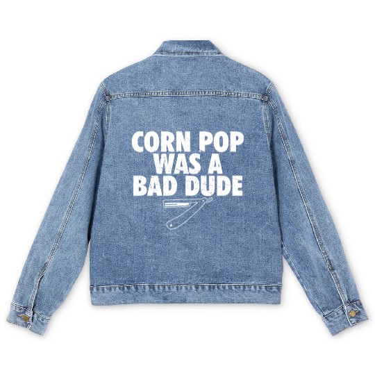 Corn Pop Was A Bad Dude Funny Meme Men's Denim Jackets
