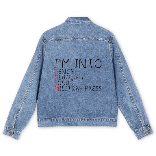 I'm Into BDSM Bench Squat Deadlift Military Press5 Men's Denim Jackets
