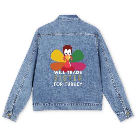 Thanksgiving for Kids Will Trade Sister for Men's Denim Jackets