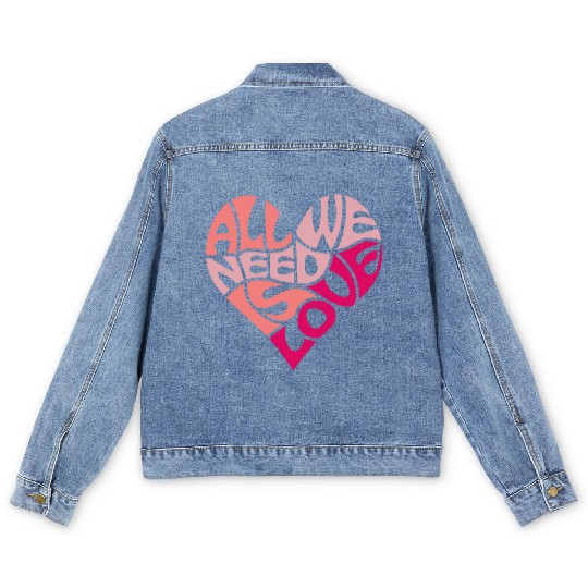 All we need is love Men's Denim Jackets