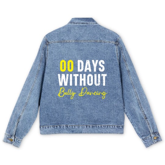00 Days Without Belly Dancing Shimmy Belly Dancer Men's Denim Jackets