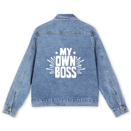 My Own Boss Freelancer Work Self Employed Job Men's Denim Jackets