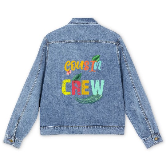 Cousin Crew Family Reunion 2022 summer vacation Men's Denim Jackets
