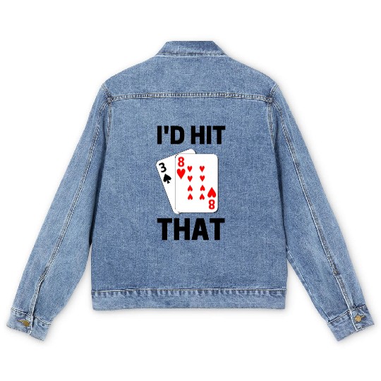 Funny Blackjack gambling card game I'd hit that Men's Denim Jackets