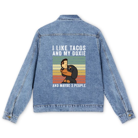 I Like Tacos And My Dachshund And Maybe 3 People Men's Denim Jackets