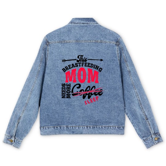 Breastfeeding Mom Mama Normalized Awareness Men's Denim Jackets