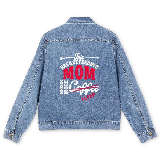 Breastfeeding Mom Mama Normalized Awareness Men's Denim Jackets