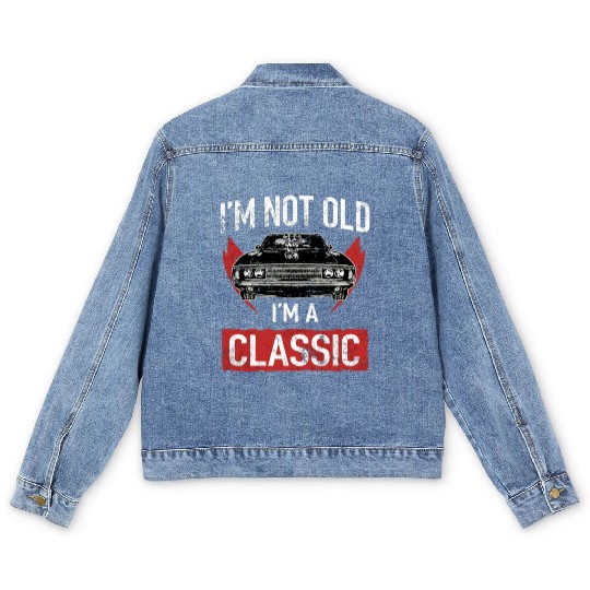 I'M Not Old I'M A Classic Car Hot Rod Lover Men's Denim Jackets