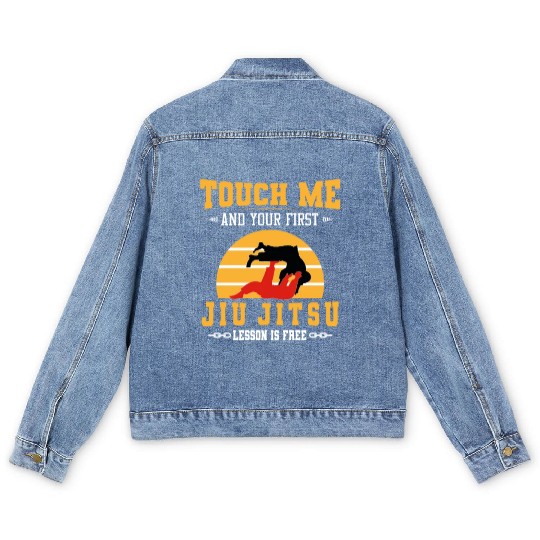 Touch Me and Your First Jiu Jitsu Lesson is Free Men's Denim Jackets