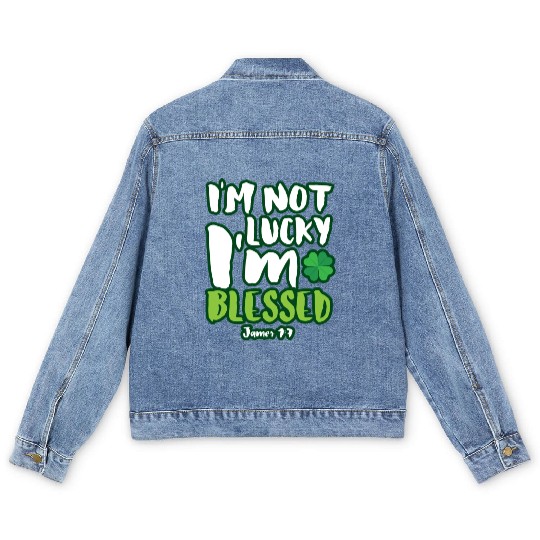 Christian Saint Patricks Day I m Not Lucky I m Ble Men's Denim Jackets
