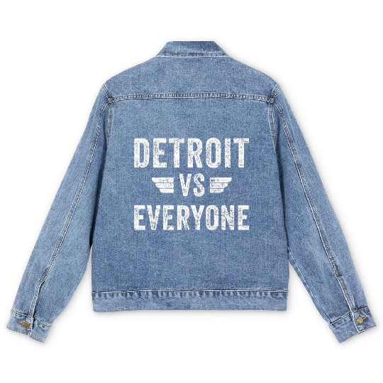 Detroit Vs Everyone Funny Michigan Men's Denim Jackets
