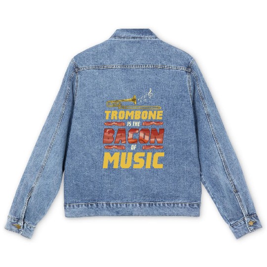 Trombone Is The Bacon Of Music For Trombone Player Men's Denim Jackets