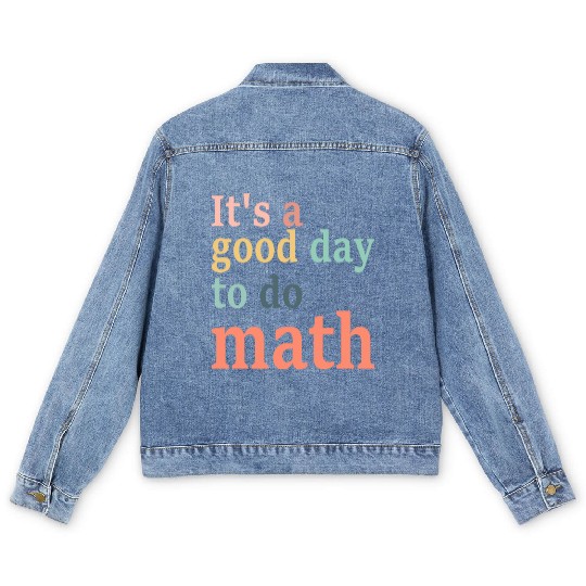 It's A Good Day To Do Math Men's Denim Jackets