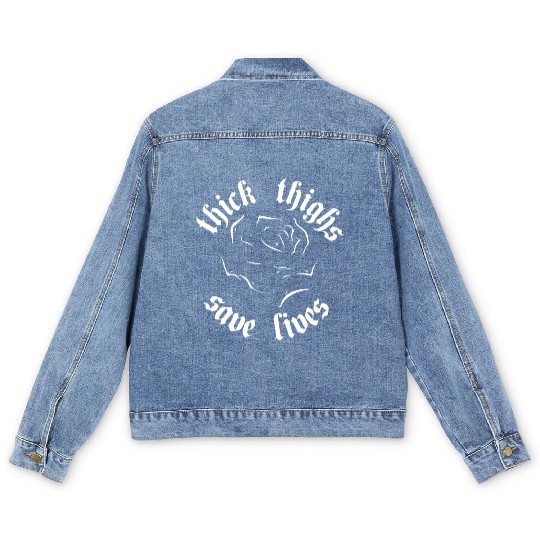 Thick Thighs Save Lives Men's Denim Jackets