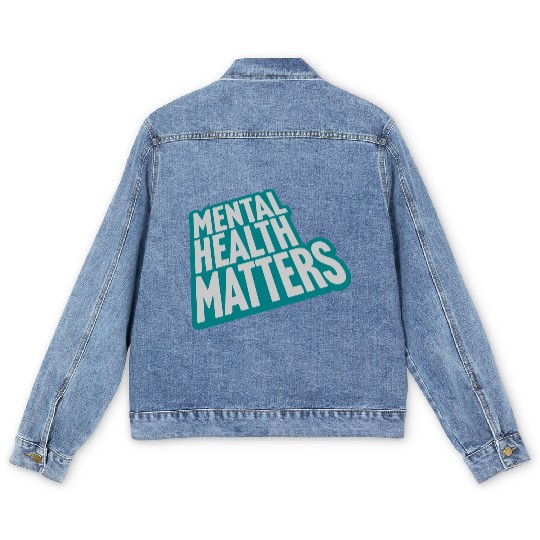 mental health matters quote Men's Denim Jackets