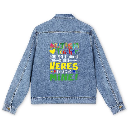 Autism Teacher Some People Look Up To Their Heroes Men's Denim Jackets