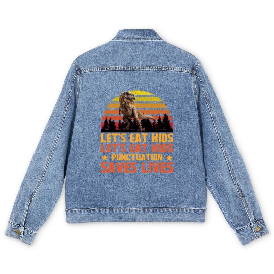 Let's Eat Punctuation Saves Lives Grammar Teacher Men's Denim Jackets