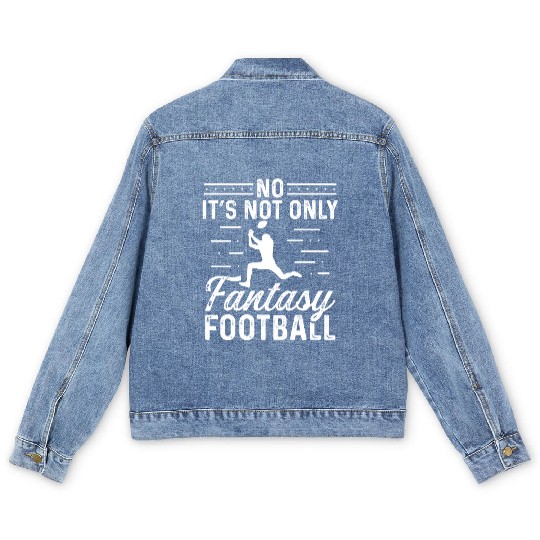 Its not just Fantasy Football Championship Men's Denim Jackets