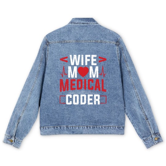 Medical Biller Coding Nurse Wife Mom Medical Coder Men's Denim Jackets