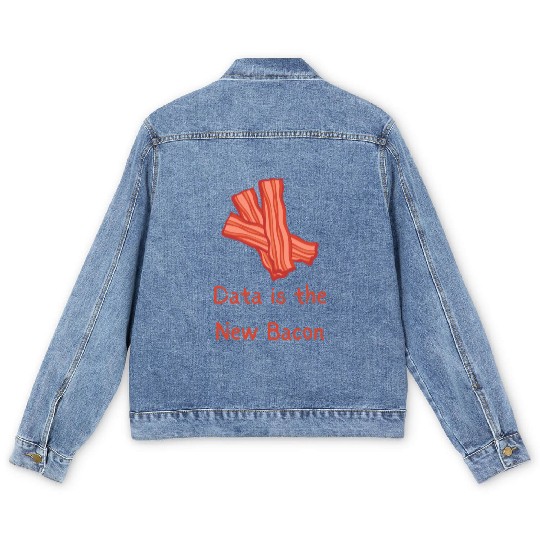data is the new Bacon Men's Denim Jackets