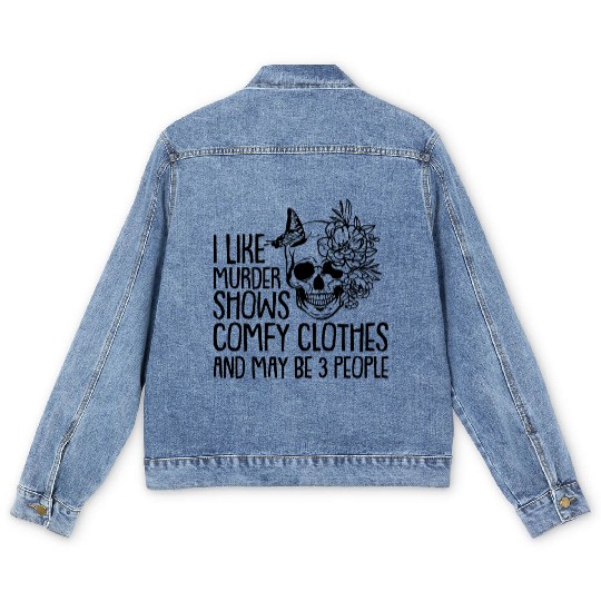 I like murder shows comfy clothes Men's Denim Jackets