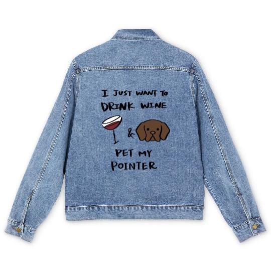 Just Want To Drink Wine German Shorthaired Pointer Men's Denim Jackets