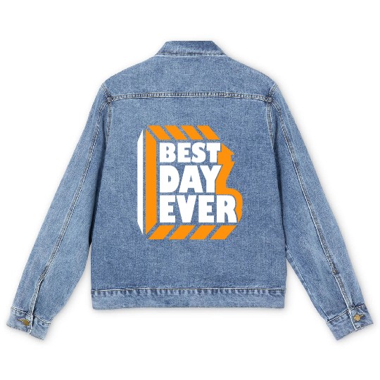 Best Day Ever Men's Denim Jackets