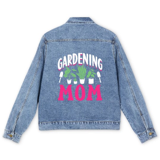 Gardening Mom Garden Gardener Mother Men's Denim Jackets