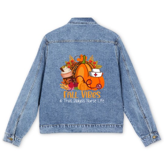 Fall Vibes & That Dialysis Nurse Life Fall Autumn Men's Denim Jackets