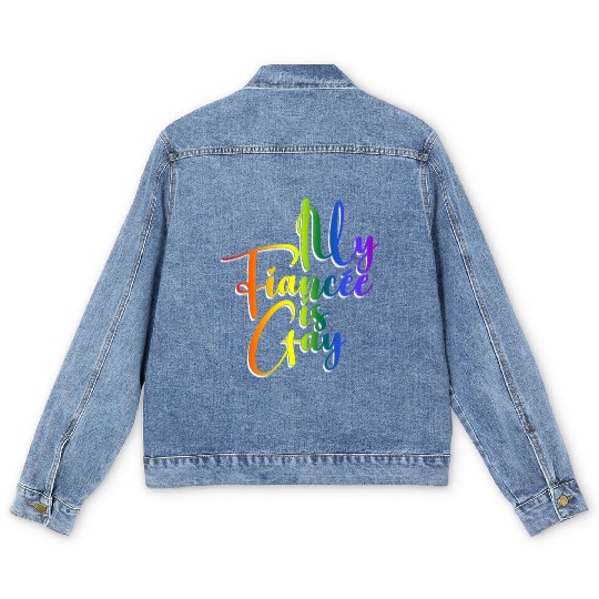 My Fiancée Is Gay - Lesbian Wedding Gay Marriage Men's Denim Jackets