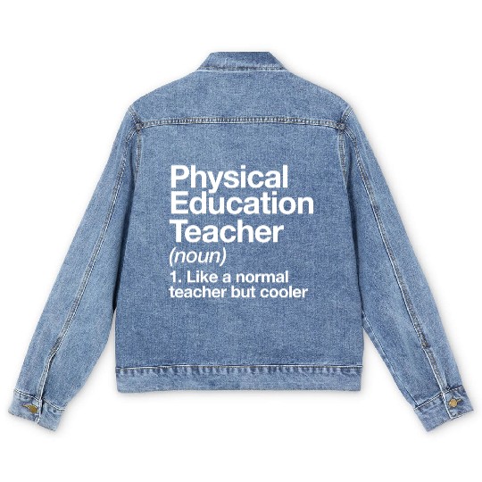 Physical Education Teacher Definition Sports P E S Men's Denim Jackets