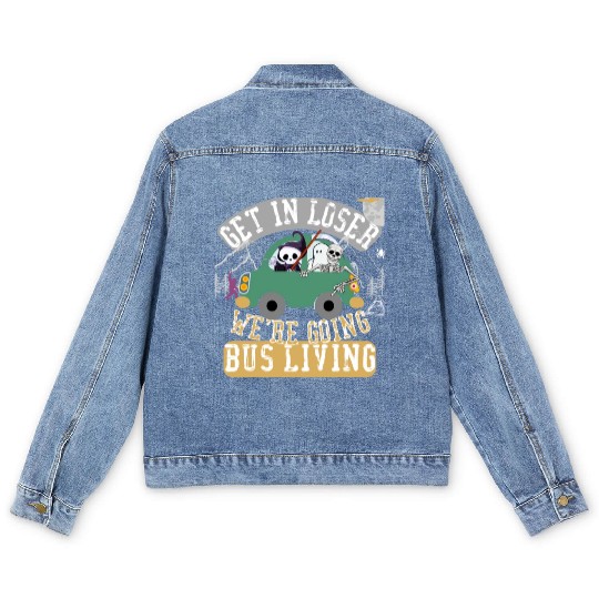 Get in loser we're going bus living Men's Denim Jackets