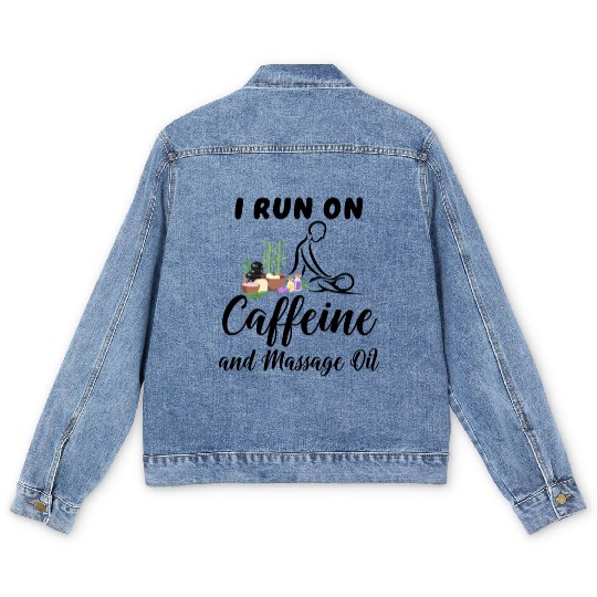 Massage Therapist I Run On Caffeine Massage Oil Men's Denim Jackets