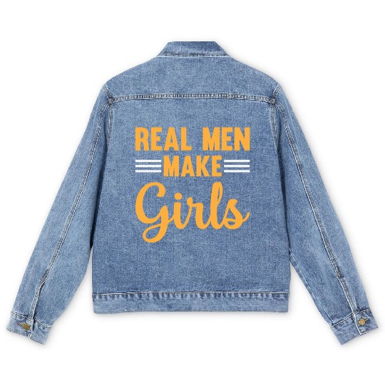 New Daddy To Be - Real Men Make Girls - Daddy Pate Men's Denim Jackets