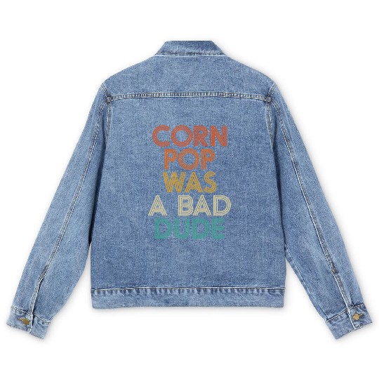 Corn Pop Was A Bad Dude Funny Meme Men's Denim Jackets