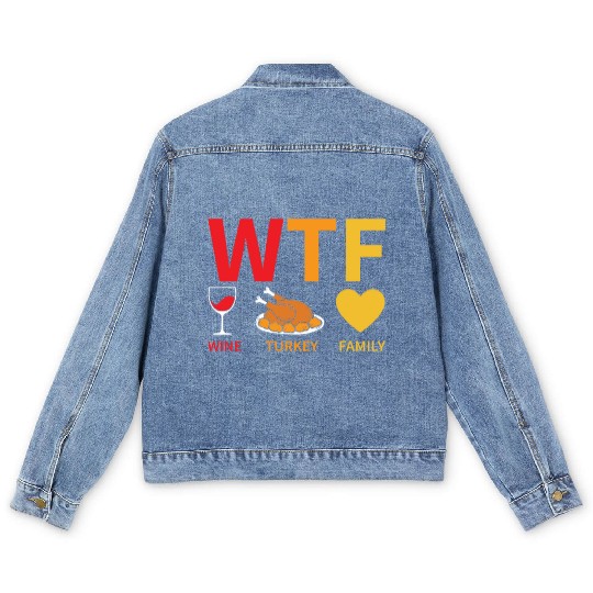 WTF Wine Turkey Family - Thanksgiving Men's Denim Jackets